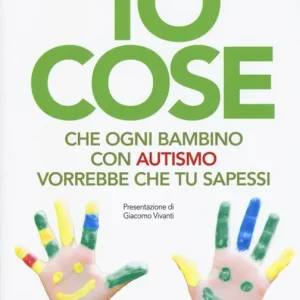 Affare 10 cose che un bambino con autismo vorrebbe che tu sapessi