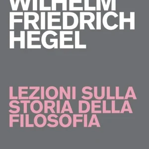 Lezioni sulla storia della filosofia. Vol. 3/2 Occasione Imperdibile