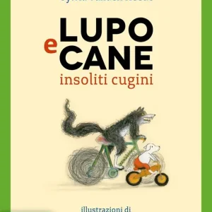 Ultima Occasione Lupo e Cane insoliti cugini. Ediz. illustrata