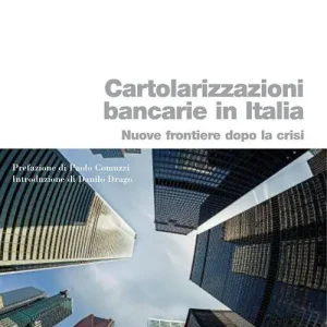 Cartolarizzazioni bancarie in Italia. Nuove frontiere dopo la crisi Novità