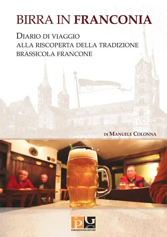 Affare Birra in Franconia. Diario di viaggio alla riscoperta della tradizione brassicola francone