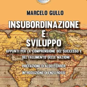 Insubordinazione e sviluppo. Appunti per la comprensione del successo e del fallimento delle nazioni Pagamento Sicuro