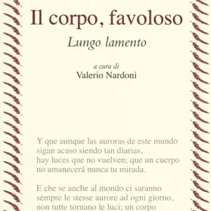 Il corpo, favoloso. Lungo lamento. Testo spagnolo a fronte Più Venduto