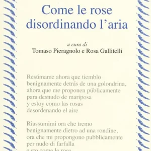 Come le rose disordinando l‘aria. Testo spagnolo a fronte Spedizione Espresso