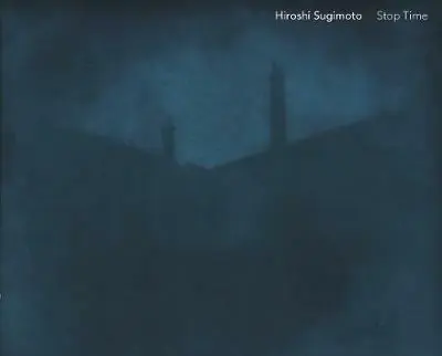 Hiroshi Sugimoto. Stop time. Ediz. italiana e inglese Compra Adesso