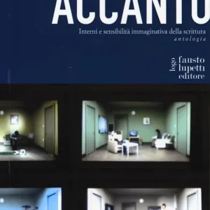 Acquista Ora La stanza accanto. Interni e sensibilità immaginativa della scrittura. Antologia