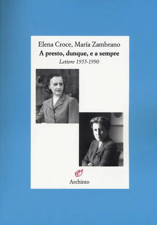 Compra Oggi Stesso A presto, dunque, e a sempre. Lettere 1955-1990