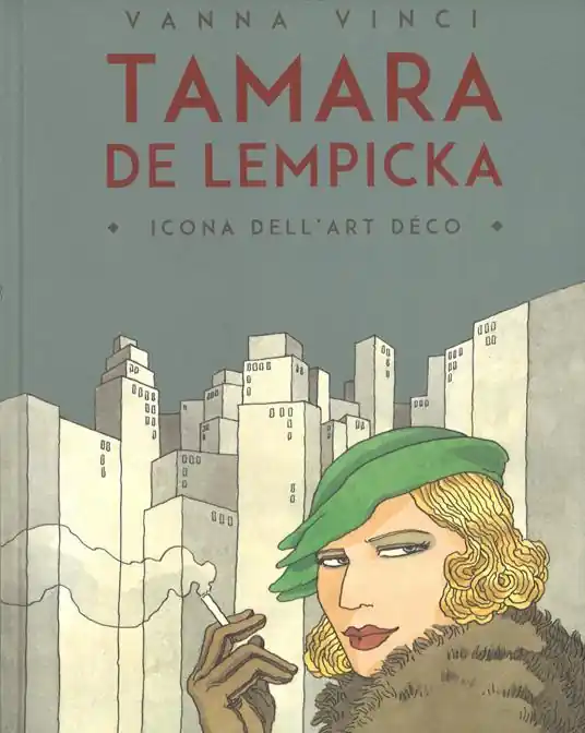 Tamara de Lempicka. Icona dell‘art déco Soddisfatti O Rimborsati
