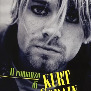 Compra Oggi Stesso Il romanzo di Kurt Cobain