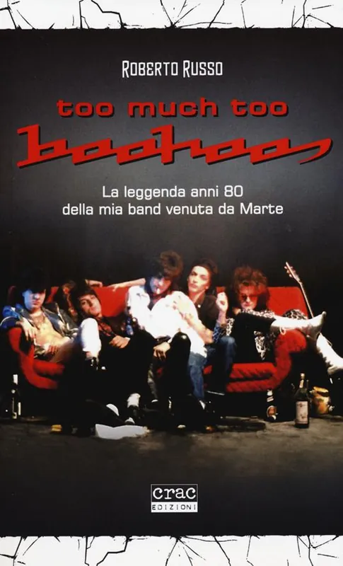Must-Have Too much too Boohoos. La leggenda anni 80 della mia band venuta da Marte