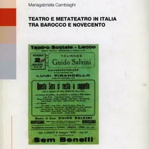 Teatro e metateatro in Italia tra barocco e Novecento Consegna Rapida