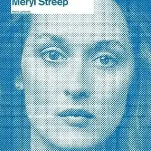 Meryl Streep. Anatomy of an actor. Cahiers du cinéma. Ediz. illustrata Prezzo Conveniente