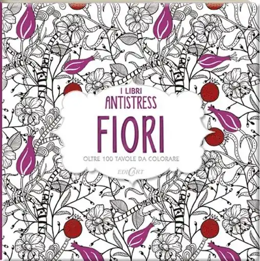 Fiori. Oltre 100 tavole da colorare Prezzo Scontato