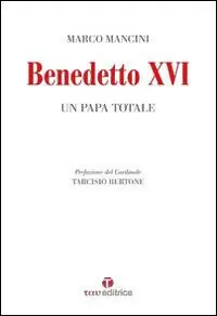 Benedetto XVI. Un papa totale Offerta Limitata