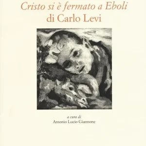 «Cristo si è fermato a Eboli» di Carlo Levi Prezzo Conveniente