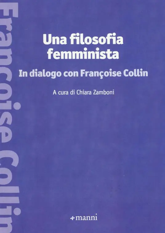 Novità Una filosofia femminista. In dialogo con Françoise Collin