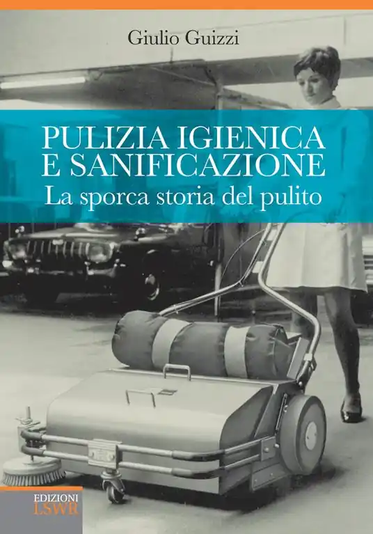 Compra Adesso Pulizia igienica e sanificazione. La sporca storia del pulito. Dall‘oro blu al Metaverso via Malta