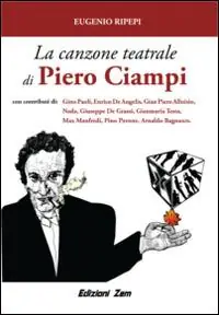 Soddisfatti O Rimborsati La canzone teatrale di Piero Ciampi. Congetture e conversazioni sul poeta cantautore livornese