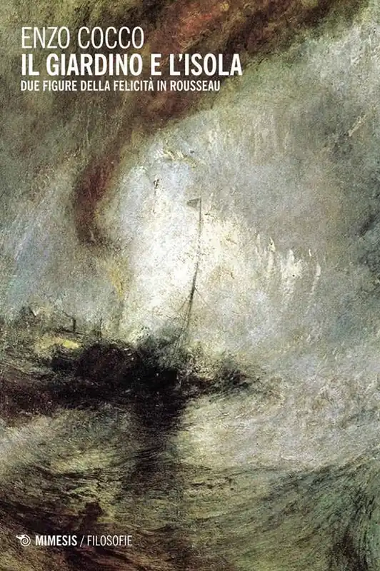 Non Perdere Il giardino e l‘isola. Due figure della felicità in Rousseau