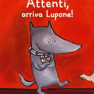 Occasione Imperdibile Attenti, arriva Lupone! Ediz. illustrata