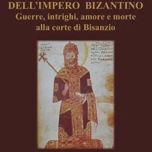 Michele VIII Paleologo. Il restauratore dell‘impero bizantino. Guerre, intrighi, amore e morte alla corte di Bisanzio Promozione Esclusiva