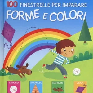 Forme e colori. 100 finestrelle per imparare Consegna Rapida