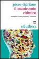 Il manicomio chimico. Cronache di uno psichiatra riluttante Economico