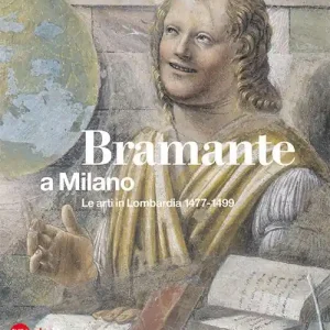 Bramante a Milano. Le arti in Lombardia 1477-1499. Ediz. illustrata Ordina Subito