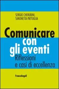 Subito Disponibile Comunicare con gli eventi. Riflessioni e casi di eccellenza