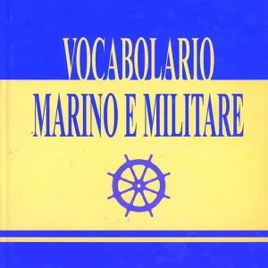 Vocabolario marino e militare (rist. anast. Roma, 1898) Acquista Ora