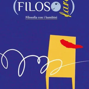 Nuovo Arrivo FilosoFare. Filosofia con i bambini