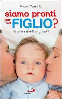 Pagamento Sicuro Siamo pronti per un figlio? Amarsi e diventare genitori