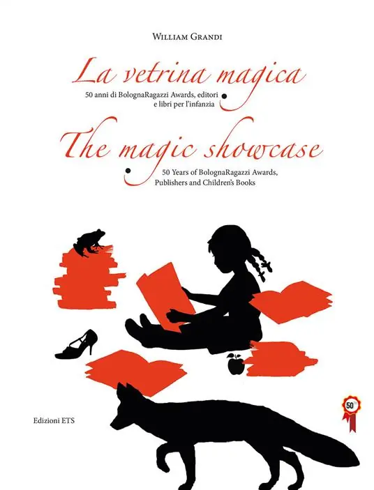 La vetrina magica. 50 anni di Bologna Ragazzi Awards, editori e libri per l‘infanzia. Ediz. italiana e inglese Occasione Imperdibile
