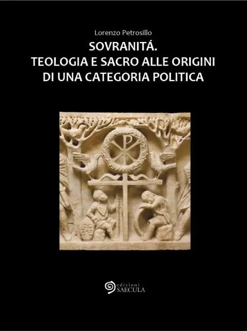 Sovranità. Teologia e sacro alle origini di una categoria politica Prezzo Conveniente