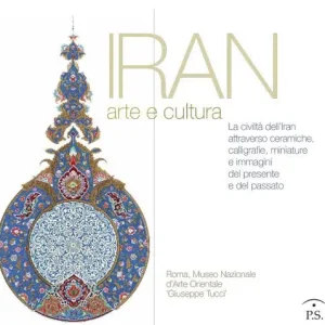 Reso Gratuito Iran arte e cultura. La civiltà dell‘Iran attraverso ceramiche, calligrafie, miniature e immagini del presente e del passato