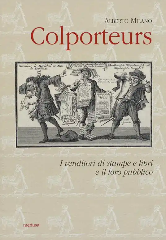 Novità Colporteurs. I venditori di stampe e libri e il loro pubblico