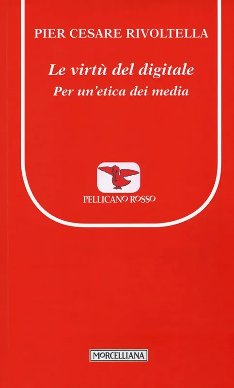 Le virtù del digitale. Per un‘etica dei media Saldi