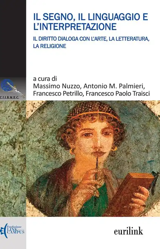 Ultima Occasione Il segno, il linguaggio e l‘interpretazione. Il diritto dialoga con l‘arte, la letteratura, la religione