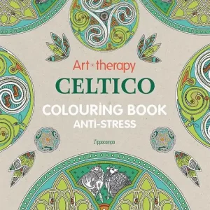 Art therapy. Celtico. Colouring book anti-stress Subito Disponibile