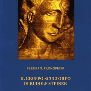 Il gruppo scultoreo di Rudolf Steiner. Una manifestazione della meta spirituale dell‘umanità e della terra Direttamente Dal Produttore