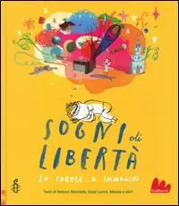 Offerta Sogni di libertà. In parole e immagini