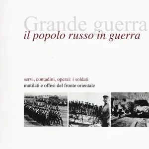 Grande guerra. Il popolo russo in guerra Compra Oggi Stesso