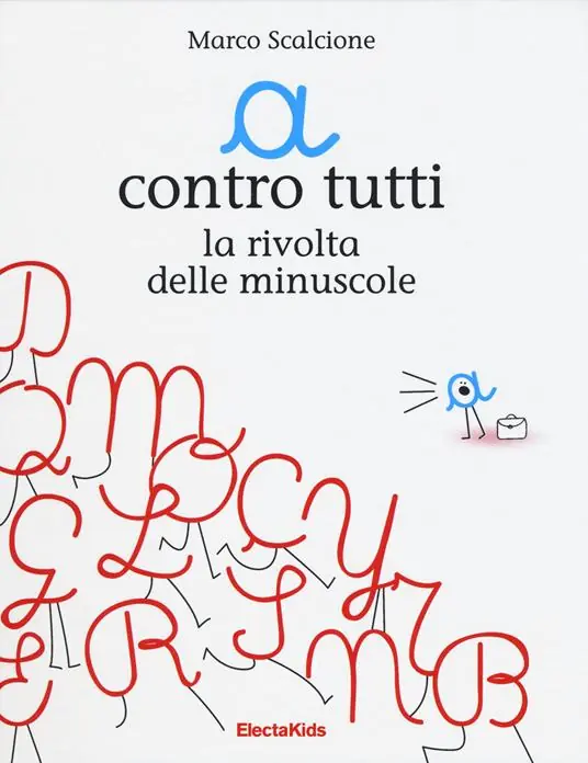 «a» contro tutti. La rivolta delle minuscole Offerta Del Giorno