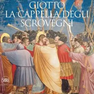 Giotto. La cappella degli Scrovegni. Ediz. illustrata Nuova Collezione