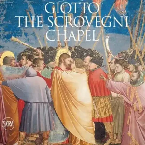 Giotto. The Scrovegni chapel. Ediz. illustrata Offerta Limitata