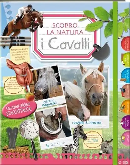 Reso Gratuito I cavalli. Scopro la natura. Con adesivi. Ediz. illustrata