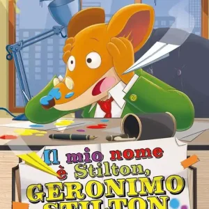 Il mio nome è Stilton, Geronimo Stilton Non Perdere