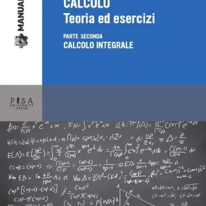 Calcolo. Teoria ed esercizi. Vol. 2 Calcolo integrale. Spedito Oggi