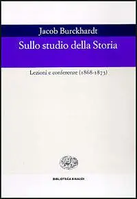 Sullo studio della storia. Lezioni e conferenze (1868-1873) Economico