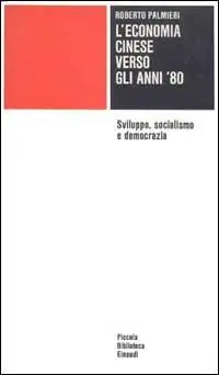 L‘ economia cinese verso gli anni ‘80. Sviluppo, socialismo e democrazia Popolare